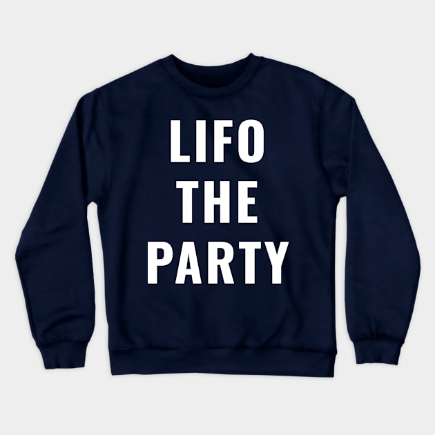 LIFO The Party Crewneck Sweatshirt by SillyShirts